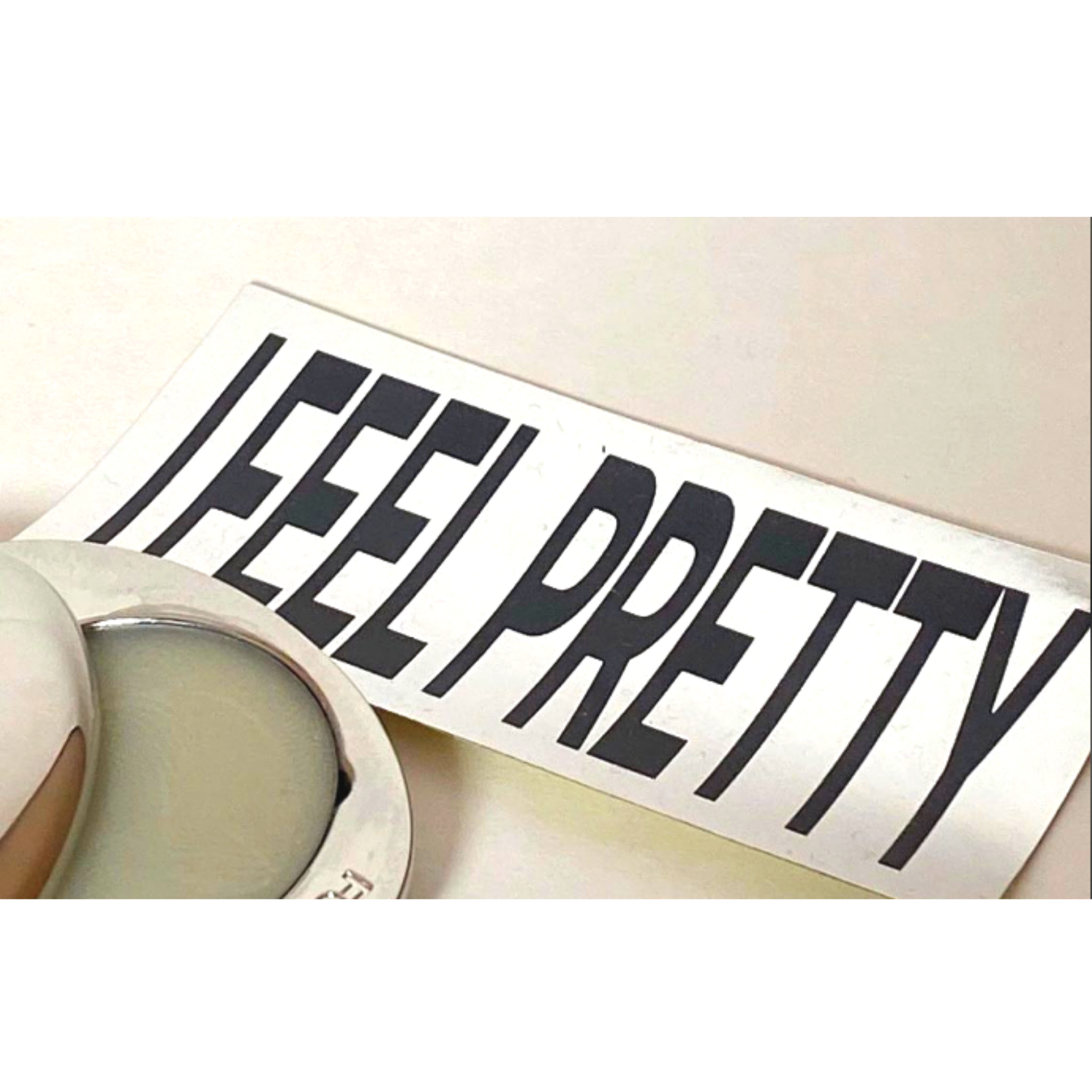 I Feel Pretty sign with Lip Oil from Fluff