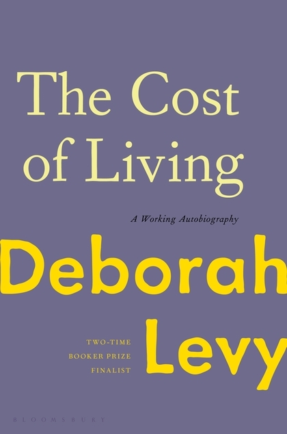 The Cost of Living by Deborah Levy. Best memoirs